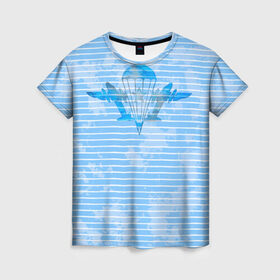 Женская футболка 3D с принтом ВДВ , 100% полиэфир ( синтетическое хлопкоподобное полотно) | прямой крой, круглый вырез горловины, длина до линии бедер | вдв | голубая | никто кроме нас | парашют | полоски | самолеты | тельняшка