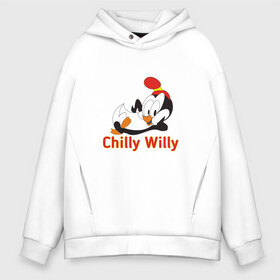 Мужское худи Oversize хлопок с принтом Chilly Willy , френч-терри — 70% хлопок, 30% полиэстер. Мягкий теплый начес внутри —100% хлопок | боковые карманы, эластичные манжеты и нижняя кромка, капюшон на магнитной кнопке | chilly | chilly willy | арт | животные | милые | мультфильмы | пингвины | чилли вилли