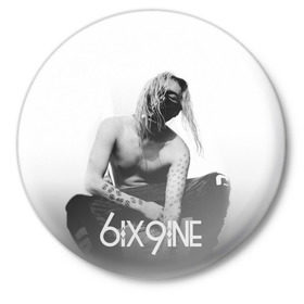 Значок с принтом 6IX9INE ,  металл | круглая форма, металлическая застежка в виде булавки | Тематика изображения на принте: 6ix9ine | sixnine | tekashi