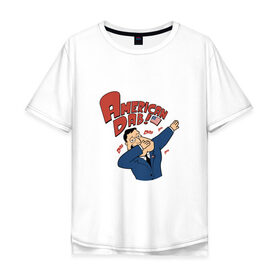 Мужская футболка хлопок Oversize с принтом American Dab , 100% хлопок | свободный крой, круглый ворот, “спинка” длиннее передней части | Тематика изображения на принте: 