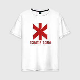 Женская футболка хлопок Oversize с принтом TRAUMA TEAM CYBERPUNK 2077 , 100% хлопок | свободный крой, круглый ворот, спущенный рукав, длина до линии бедер
 | 2019 | cd project red | cyberpunk 2077 | future | hack | night city | samurai | sci fi | trauma team | андроиды | безумие | будущее | город ночи | киберпанк 2077 | логотип | роботы | самураи | фантастика | цифры