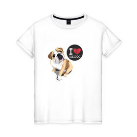 Женская футболка хлопок с принтом Я люблю Бульдога , 100% хлопок | прямой крой, круглый вырез горловины, длина до линии бедер, слегка спущенное плечо | bulldog | бульдог | с бульдогом | с собакой | собака | собаки | я люблю