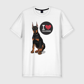 Мужская футболка хлопок Slim с принтом Я люблю Добермана , 92% хлопок, 8% лайкра | приталенный силуэт, круглый вырез ворота, длина до линии бедра, короткий рукав | Тематика изображения на принте: доберман | с доберманом | собака | собаки | собачки | я люблю
