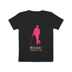 Детская футболка хлопок с принтом Доктор Хаус , 100% хлопок | круглый вырез горловины, полуприлегающий силуэт, длина до линии бедер | everybody lies | house m.d. | все лгут | доктор хаус | хью лори