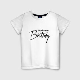 Детская футболка хлопок с принтом God save Britney , 100% хлопок | круглый вырез горловины, полуприлегающий силуэт, длина до линии бедер | Тематика изображения на принте: baby one more time | britney spears | oops | бритни спирс