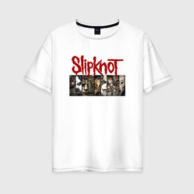 Женская футболка хлопок Oversize с принтом Slipknot , 100% хлопок | свободный крой, круглый ворот, спущенный рукав, длина до линии бедер
 | slipknot | альтернативный | грув | джей вайнберг | кользящий узел | крис фен | крэйг джонс | метал | мик томсон | музыка | ню | петля | рок | сид уилсон | слайпкнот | слипкнот | слипнот | удавка