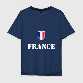 Мужская футболка хлопок Oversize с принтом France , 100% хлопок | свободный крой, круглый ворот, “спинка” длиннее передней части | france | франция | чемпионат