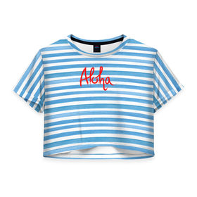 Женская футболка 3D укороченная с принтом ALOHA , 100% полиэстер | круглая горловина, длина футболки до линии талии, рукава с отворотами | гавайи | лето | море | моряк | отдых | пляж | полоски | тельняшка | яхта