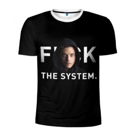 Мужская футболка 3D спортивная с принтом F*ck The System / Mr. Robot , 100% полиэстер с улучшенными характеристиками | приталенный силуэт, круглая горловина, широкие плечи, сужается к линии бедра | Тематика изображения на принте: society | system | систему