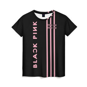 Женская футболка 3D с принтом BlackPink , 100% полиэфир ( синтетическое хлопкоподобное полотно) | прямой крой, круглый вырез горловины, длина до линии бедер | blackpink | ddu du ddu du | k pop | блекпинк | дду ду дду ду | дженни | джису | лисы | розэ