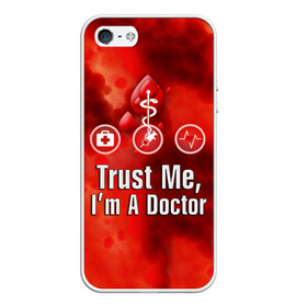 Чехол для iPhone 5/5S матовый с принтом Доктор , Силикон | Область печати: задняя сторона чехла, без боковых панелей | верь мне | врач | кровь | пятна | я доктор
