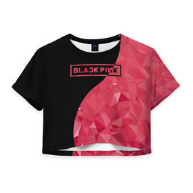 Женская футболка 3D укороченная с принтом BLACKPINK , 100% полиэстер | круглая горловина, длина футболки до линии талии, рукава с отворотами | black  pink | blackpink | jennie | jisoo | k pop | lalisa | группа | инь янь | к поп | корейская группа | розовый | черный