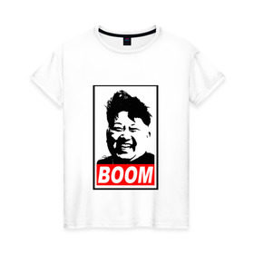 Женская футболка хлопок с принтом BOOM КИМ ЧЕН ЫН , 100% хлопок | прямой крой, круглый вырез горловины, длина до линии бедер, слегка спущенное плечо | boom | kim chen eun | mems | ким чен ын | кнр | мемы | северная корея | ядерные ракеты