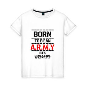 Женская футболка хлопок с принтом BTS ARMY , 100% хлопок | прямой крой, круглый вырез горловины, длина до линии бедер, слегка спущенное плечо | bts | bts army | j hope | jimin | jin | jungkook | k pop | rap monster | rapmon | suga | v | бтс | группа | корея