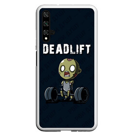 Чехол для Honor 20 с принтом Deadlift , Силикон | Область печати: задняя сторона чехла, без боковых панелей | Тематика изображения на принте: deadlift | жим | сморт | фитнес