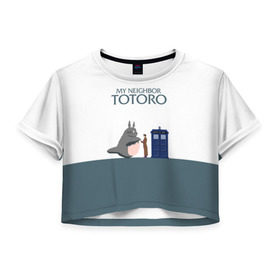 Женская футболка 3D укороченная с принтом Мой сосед Тоторо , 100% полиэстер | круглая горловина, длина футболки до линии талии, рукава с отворотами | 10 доктор | doctor who | my neighbor totoro | tardis | totoro | десятый доктор | доктор кто | тардис | тоторо