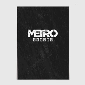 Постер с принтом METRO EXODUS , 100% бумага
 | бумага, плотность 150 мг. Матовая, но за счет высокого коэффициента гладкости имеет небольшой блеск и дает на свету блики, но в отличии от глянцевой бумаги не покрыта лаком | exodus | horror | metro exodus | survival | игры | исход | метро | метро 2035