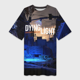 Платье-футболка 3D с принтом GOOD NIGHT AND GOOD LUCK ,  |  | apocalypse | dying light | dying light 2 | game | gamer | player | zombie | игры | компьютерные игры 2019