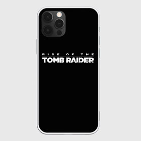 Чехол для iPhone 12 Pro Max с принтом Rise if The Tomb Raider , Силикон |  | adventure | lara croft | tomb rider | археолог | гробниц | крофт | лара | приключения | расхитительница