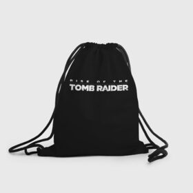 Рюкзак-мешок 3D с принтом Rise if The Tomb Raider , 100% полиэстер | плотность ткани — 200 г/м2, размер — 35 х 45 см; лямки — толстые шнурки, застежка на шнуровке, без карманов и подкладки | adventure | lara croft | tomb rider | археолог | гробниц | крофт | лара | приключения | расхитительница