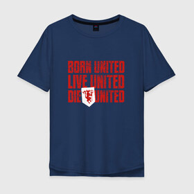 Мужская футболка хлопок Oversize с принтом UNITED , 100% хлопок | свободный крой, круглый ворот, “спинка” длиннее передней части | manchester united