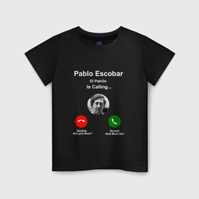 Детская футболка хлопок с принтом Escobar , 100% хлопок | круглый вырез горловины, полуприлегающий силуэт, длина до линии бедер | escobar | loving pablo | прикол | эскобар | юмор