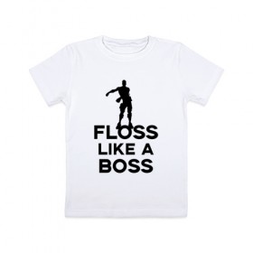 Детская футболка хлопок с принтом Floss like a boss , 100% хлопок | круглый вырез горловины, полуприлегающий силуэт, длина до линии бедер | dance | floss like a boss | fortnite | swag | thebackpackkid | танец