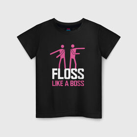Детская футболка хлопок с принтом Floss like a boss , 100% хлопок | круглый вырез горловины, полуприлегающий силуэт, длина до линии бедер | 
