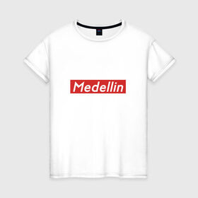 Женская футболка хлопок с принтом Medellin , 100% хлопок | прямой крой, круглый вырез горловины, длина до линии бедер, слегка спущенное плечо | 