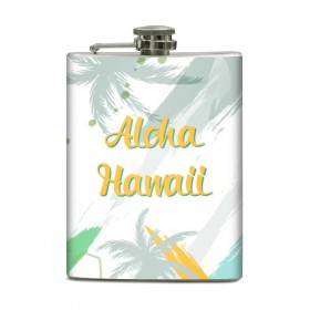 Фляга с принтом Aloha Hawaii , металлический корпус | емкость 0,22 л, размер 125 х 94 мм. Виниловая наклейка запечатывается полностью | aloha | summer | sun | travel | гавайи | лето | путешествия