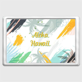 Магнит 45*70 с принтом Aloha Hawaii , Пластик | Размер: 78*52 мм; Размер печати: 70*45 | aloha | summer | sun | travel | гавайи | лето | путешествия