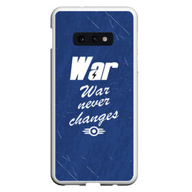 Чехол для Samsung S10E с принтом WAR NEVER CHANGES , Силикон | Область печати: задняя сторона чехла, без боковых панелей | 101 | 111 | 76 | atom cats | bethesda | brotherhood of steel | fallout | nuka cola | outcast | tunnel snakes | vault | war | братство стали | бункер | война | убежище | фолаут | фоллаут | ядеркола