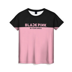 Женская футболка 3D с принтом BlackPink , 100% полиэфир ( синтетическое хлопкоподобное полотно) | прямой крой, круглый вырез горловины, длина до линии бедер | Тематика изображения на принте: blackpink | k pop | music | блэк пинк | дженни | джису | лис | музыка | розэ
