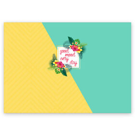 Поздравительная открытка с принтом good mood every day , 100% бумага | плотность бумаги 280 г/м2, матовая, на обратной стороне линовка и место для марки
 | Тематика изображения на принте: flowers | good | mood | summer | vocation | лето | настроение | отпуск | цветы