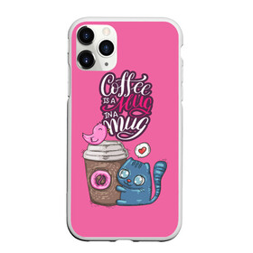 Чехол для iPhone 11 Pro Max матовый с принтом Coffee is a hug , Силикон |  | cat | coffee | food | love | кот | птичка