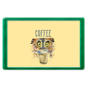 Магнит 45*70 с принтом Сова и кофе , Пластик | Размер: 78*52 мм; Размер печати: 70*45 | coffee | food | love | owl | кофе | сова
