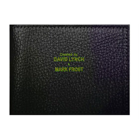 Обложка для студенческого билета с принтом Created by Lynch & Frost , натуральная кожа | Размер: 11*8 см; Печать на всей внешней стороне | Тематика изображения на принте: david lynch | mark frost | twin peaks | твин пикс