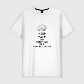 Мужская футболка премиум с принтом Keep calm , 92% хлопок, 8% лайкра | приталенный силуэт, круглый вырез ворота, длина до линии бедра, короткий рукав | Тематика изображения на принте: psychologist | психиатр | психиатрия | психолог | психотерапевт