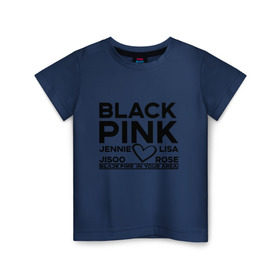 Детская футболка хлопок с принтом BlackPink , 100% хлопок | круглый вырез горловины, полуприлегающий силуэт, длина до линии бедер | blackpink | in your area | k pop | music | группа | дженни | джису | лис | музыка | розэ