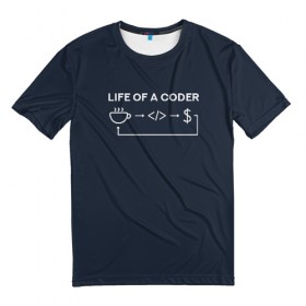 Мужская футболка 3D с принтом Life of a coder , 100% полиэфир | прямой крой, круглый вырез горловины, длина до линии бедер | coder | деньги | доллары | жизнь | код | кофе | программист | тыжпрограммист | цикл | язык