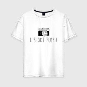 Женская футболка хлопок Oversize с принтом Photo , 100% хлопок | свободный крой, круглый ворот, спущенный рукав, длина до линии бедер
 | photography | фотограф | фотография
