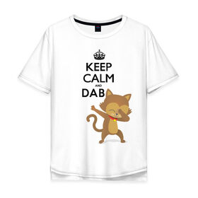 Мужская футболка хлопок Oversize с принтом Cat dab , 100% хлопок | свободный крой, круглый ворот, “спинка” длиннее передней части | cat | dab | keep calm | даб | дэб | кот