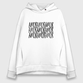 Женское худи Oversize хлопок с принтом Amor Amor Amor , френч-терри — 70% хлопок, 30% полиэстер. Мягкий теплый начес внутри —100% хлопок | боковые карманы, эластичные манжеты и нижняя кромка, капюшон на магнитной кнопке | егор крид | любовь | надпись | тату | холостяк