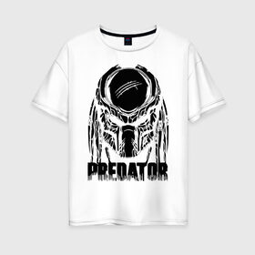 Женская футболка хлопок Oversize с принтом PREDATOR , 100% хлопок | свободный крой, круглый ворот, спущенный рукав, длина до линии бедер
 | prediator | инопланетяне | опасность | пришельцы | фильм | хищник