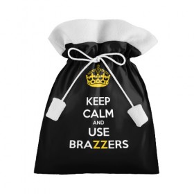 Подарочный 3D мешок с принтом KEEP CALM AND USE BRAZZERS , 100% полиэстер | Размер: 29*39 см | 