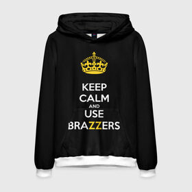 Мужская толстовка 3D с принтом KEEP CALM AND USE BRAZZERS , 100% полиэстер | двухслойный капюшон со шнурком для регулировки, мягкие манжеты на рукавах и по низу толстовки, спереди карман-кенгуру с мягким внутренним слоем. | 