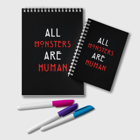 Блокнот с принтом All Monsters Are Human , 100% бумага | 48 листов, плотность листов — 60 г/м2, плотность картонной обложки — 250 г/м2. Листы скреплены удобной пружинной спиралью. Цвет линий — светло-серый
 | all | american | are | horror | humans | monstars | series | story | американская | все | история | люди | монстры | сериал | сериалы | ужасов | ужасы