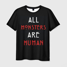 Мужская футболка 3D с принтом All Monsters Are Human , 100% полиэфир | прямой крой, круглый вырез горловины, длина до линии бедер | Тематика изображения на принте: all | american | are | horror | humans | monstars | series | story | американская | все | история | люди | монстры | сериал | сериалы | ужасов | ужасы