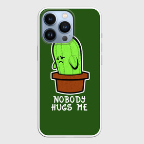 Чехол для iPhone 13 Pro с принтом Nobody Hugs Me ,  |  | cactus | hugs | me | nobody | sad | горшок | горшочек | грусть | кактус | надпись | обнимашки | объятия | печаль | тоска
