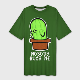 Платье-футболка 3D с принтом Nobody Hugs Me ,  |  | cactus | hugs | me | nobody | sad | горшок | горшочек | грусть | кактус | надпись | обнимашки | объятия | печаль | тоска